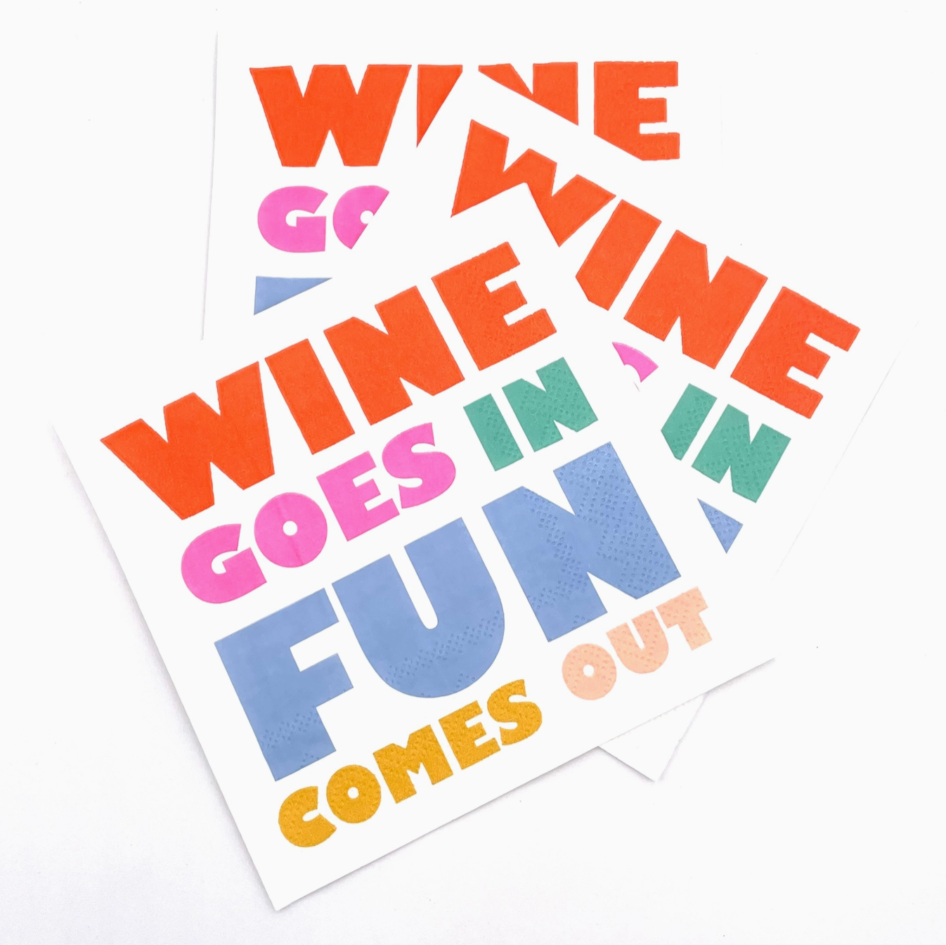 Cocktail Napkins -Wine goes In