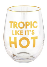 Load image into Gallery viewer, Tropic Like it&#39;s Hot Wine Glass
